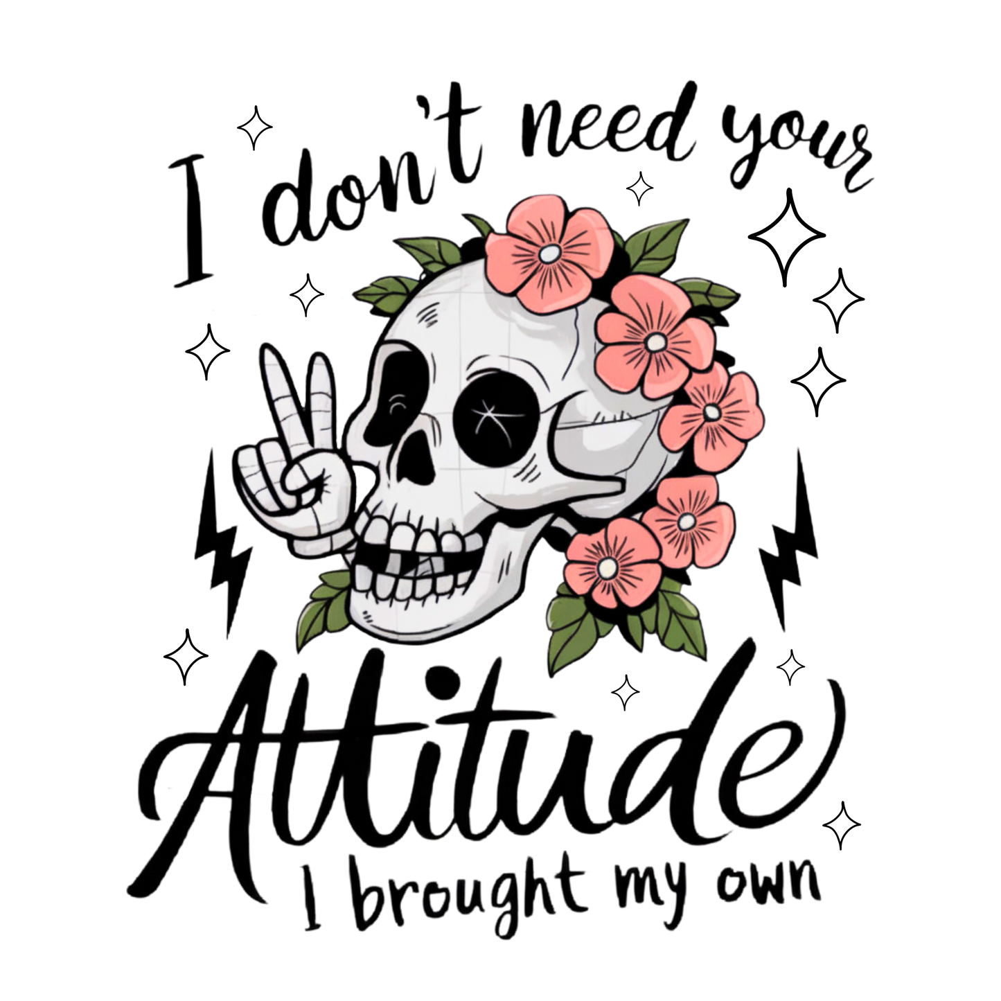 I Don't need your Attitude