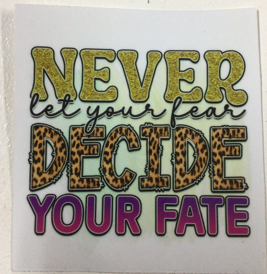 Never Let Your Fear