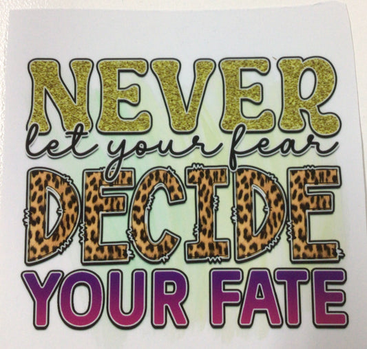 Never Let Your Fear