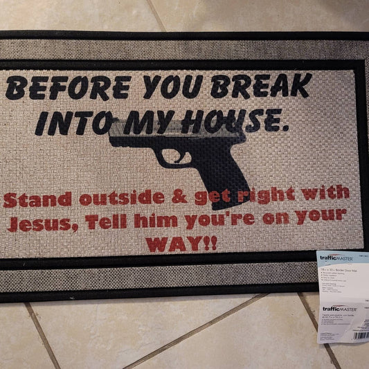 Before You Break In My House