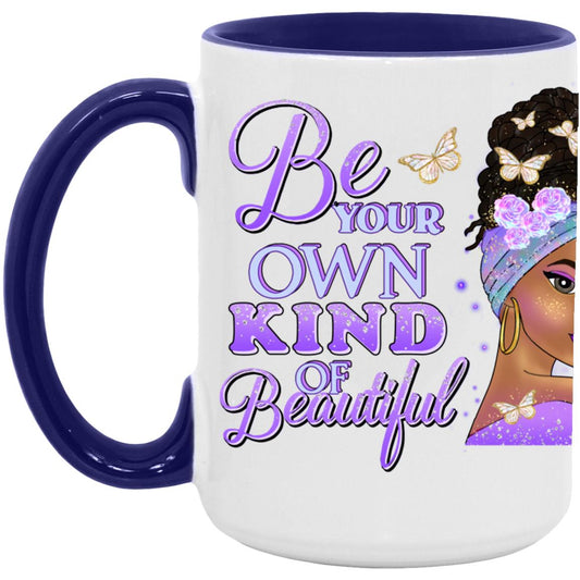 Be Your Own Kind Of Beautiful 15oz. Accent Mug