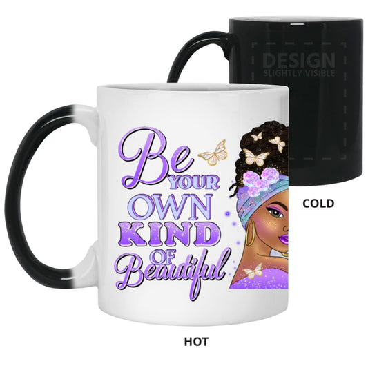 Be Your Own Kind Of Beautiful 11 oz. Color Changing Mug