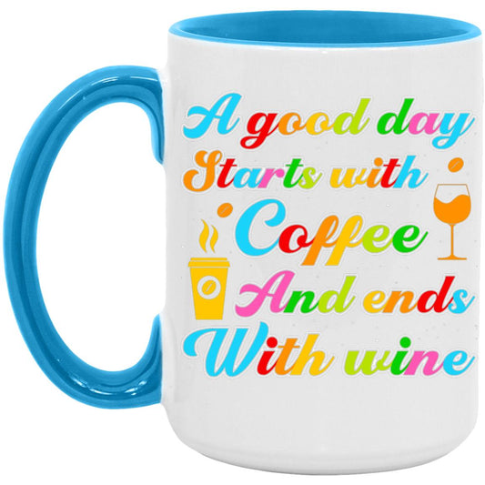 A Good Day starts with Coffee 15oz Accent Mug