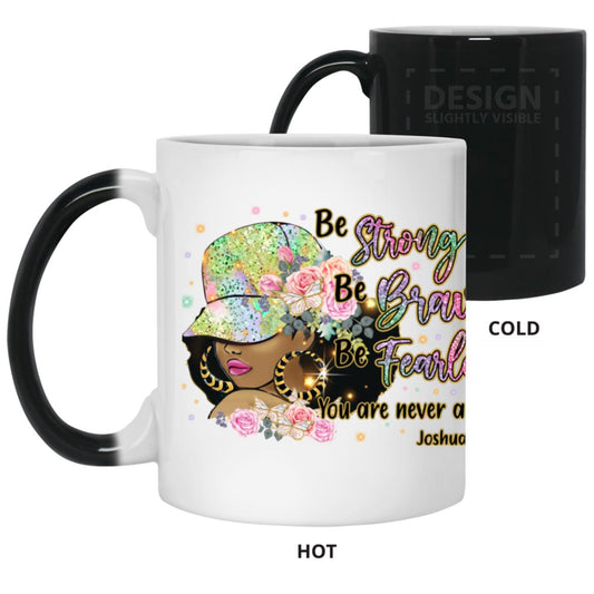 Be Strong Be Brave 11 oz. Color Changing Mug