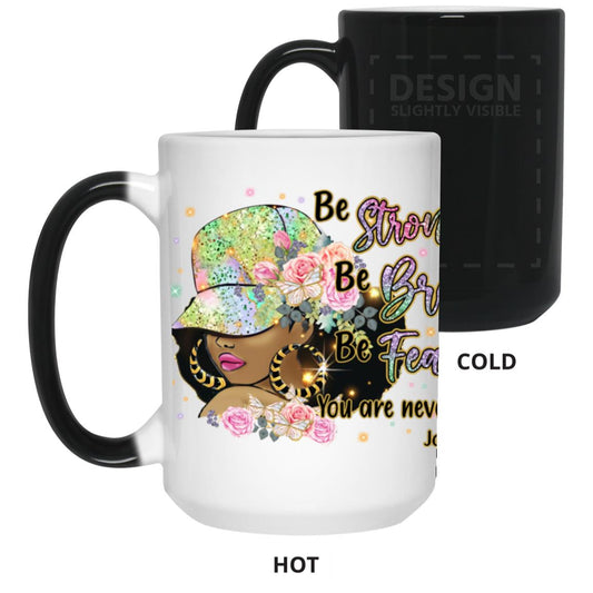 Be Strong Be Brave 15 oz. Color Changing Mug