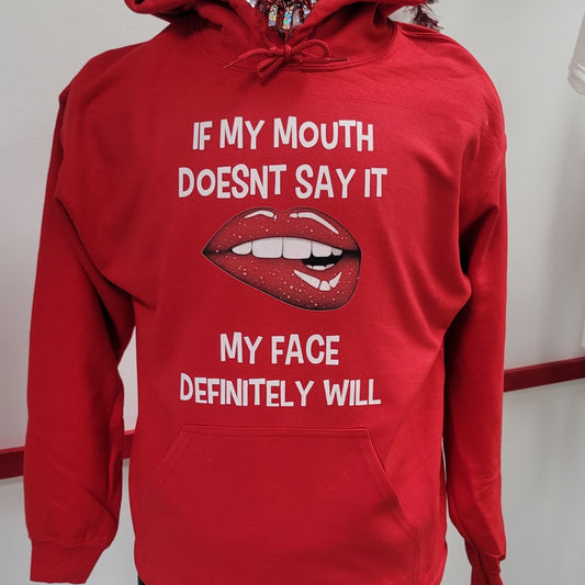 "If My Mouth Dont Say It" Sweatshirt