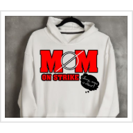 Parents On Strike Sweat Shirt Or Tees