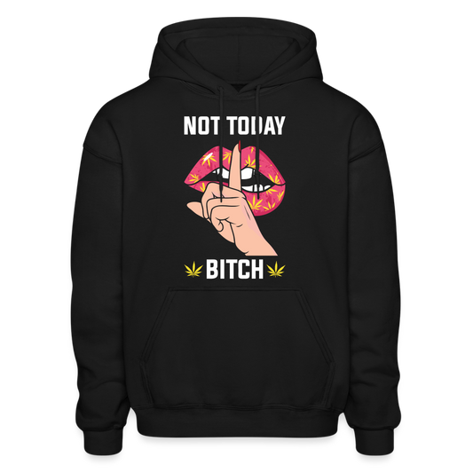 Not Today Bitches Adult Hoodie - black